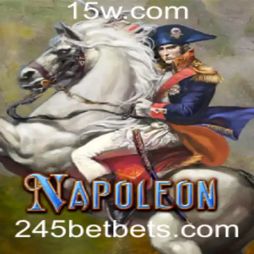 Napoleon: A Arte da Estratégia no Jogo 245 Bet
